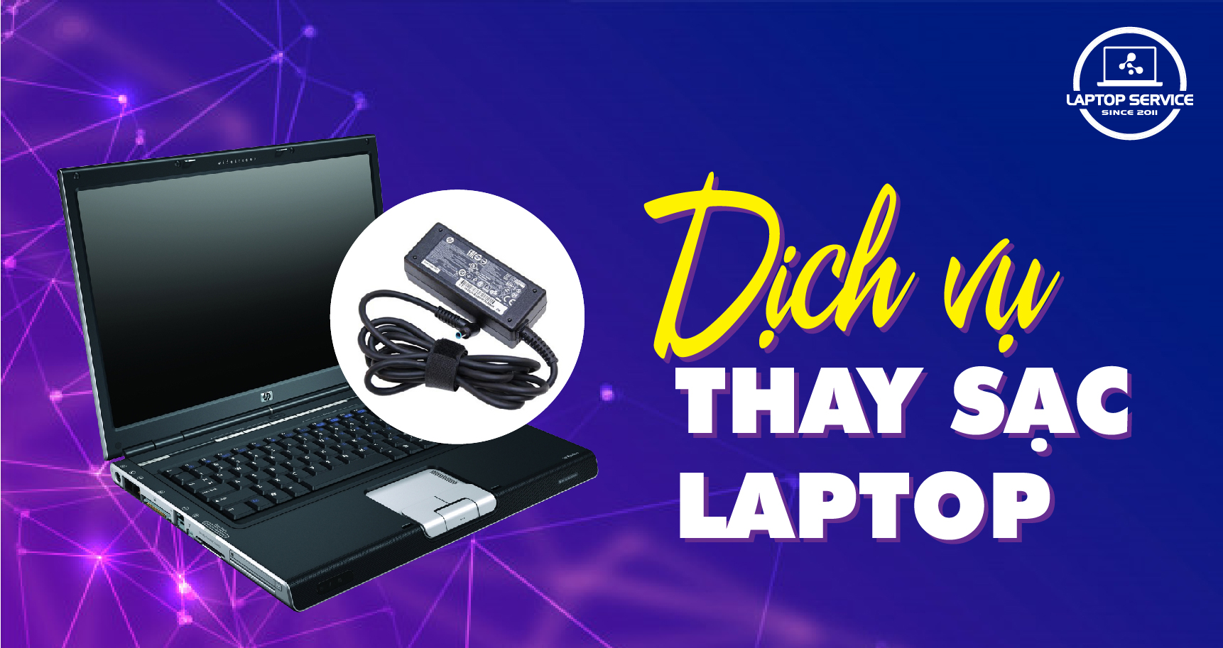 Dịch vụ thay sạc laptop tại nhà chuyên nghiệp – Laptop Service